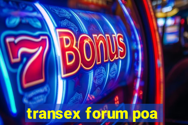 transex forum poa